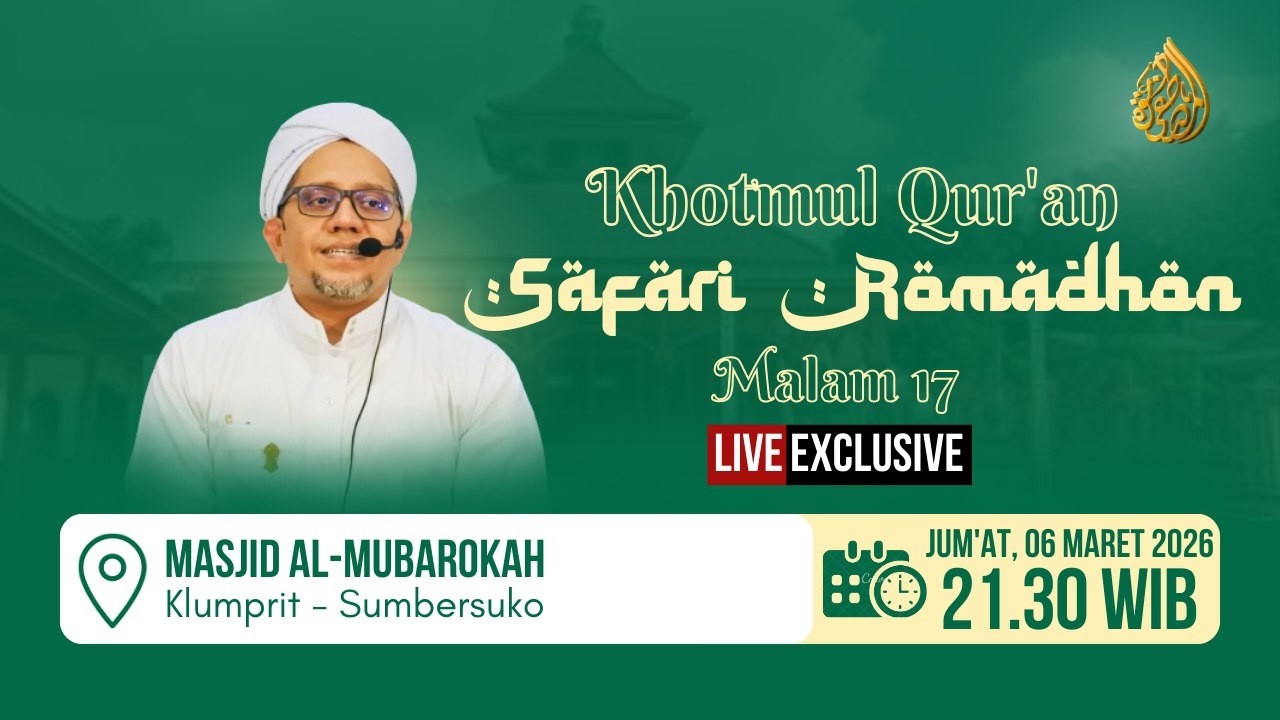 🔴 LIVE SAFARI ROMADHON 1447 H MALAM 17 • Masjid Al-Mubarokah - Sumbersuko