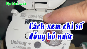 Cách xem chỉ số đồng hồ nước || vận hành xanh