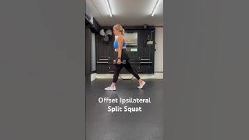 Offset Ipsilateral Split Squat