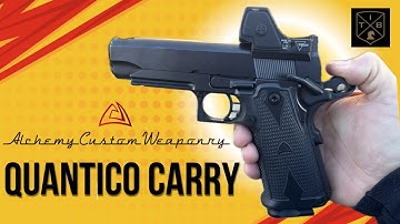 Alchemy Quantico HiCap Carry First Impressions - Double Stack 1911