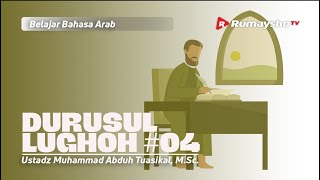 Durusul Lughoh #04 - Ustadz Muhammad Abduh Tuasikal, M.Sc.