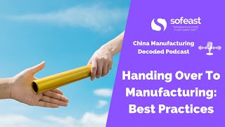 Handing Over To Manufacturing: Best Practices