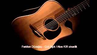 Akın KIR - Çok Aşık / Feridun Düzağaç akustik cover Resimi