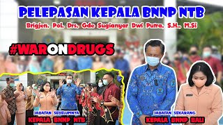 Pelepasan Brigjen Pol Drs Gde Sugianyar Dwi Putra Sekaligus Buka Bersama Di Kantor Bnnp Ntb