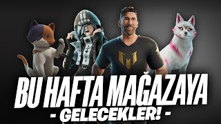 Bu Hafta Mağazaya Gelecekler