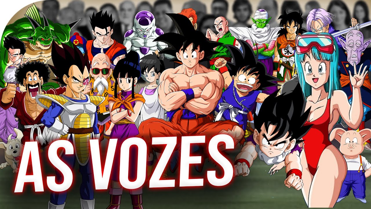 Conheça os dubladores de DRAGON BALL SUPER, Z e GT (parte 2) 