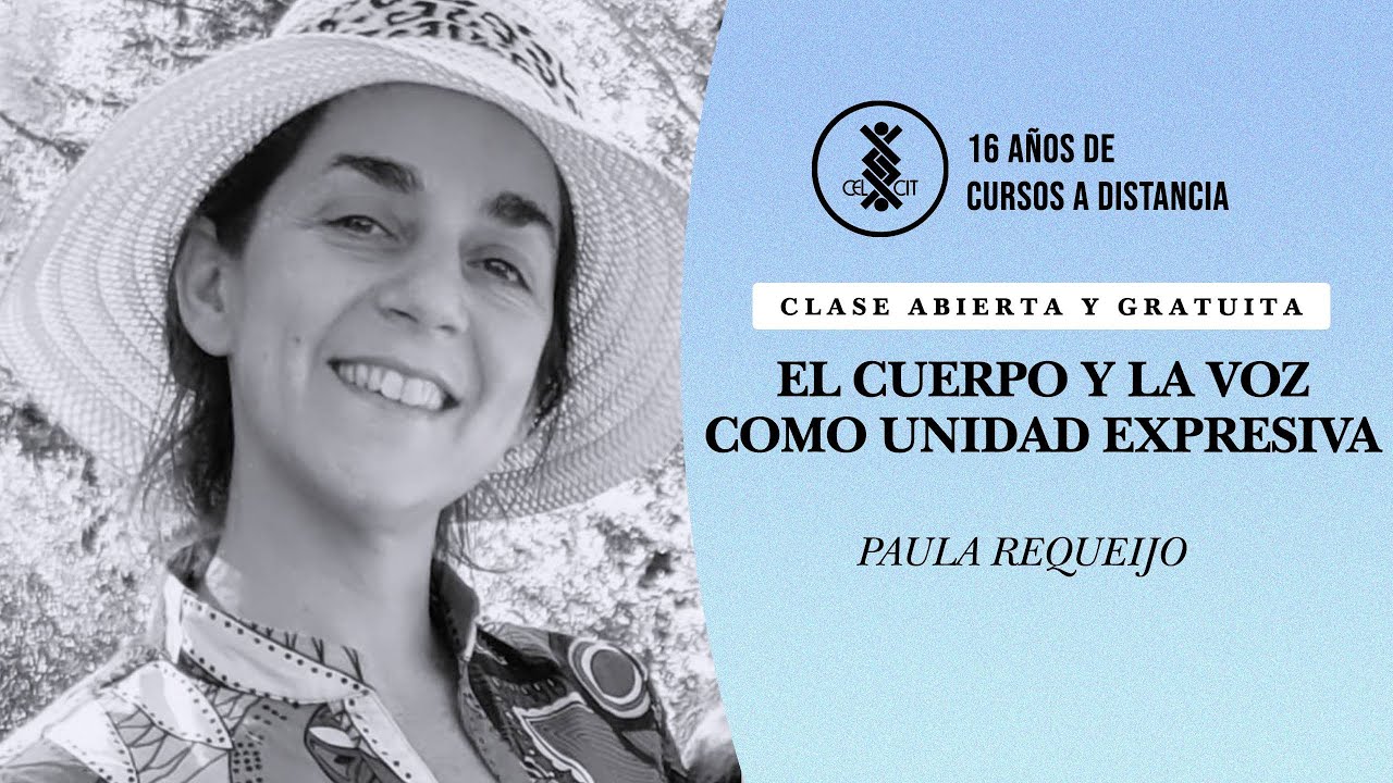 El cuerpo y la voz como unidad expresiva. Clase abierta de Paula Requeijo