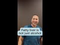 Fatty Liver is NOT an Alcohol Problem #shorts
