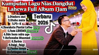 Lagu Nias Dangdut Terbaru 🎶 Kumpulan Lagu Nias Terbaru LAHEWA FuL Album