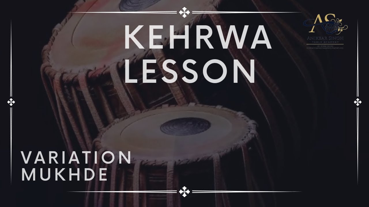 TABLA LESSON  TAAL KEHRWA  VERIATIONS  THEKA 