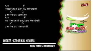 Djoker - Kapan Kau Kembali (drums only) [chord gitar & lirik]