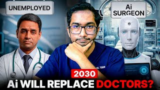Will AI Replace Doctors in India by 2030? | Future of Doctors & Jobs