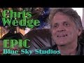 DP/30: Epic director Chris Wedge