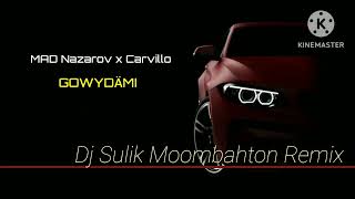 MAD Nazarov x Carvillo - Gowdämi (Dj Sulik Remix 2023)