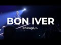 Bon Iver: Full Concert | Chicago FRONT ROW 2019 (4K)