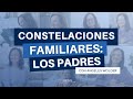 Constelaciones Familiares: Los padres