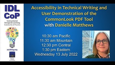 Accessibility in Technical Writing & Demo of the CommonLook PDF Tool with Danielle Matthews 20220713