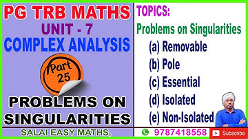 PG TRB MATHS | UNIT 7 | COMPLEX ANALYSIS | PART 25 | PROBLEMS ON SINGULARITIES | EASY METHOD