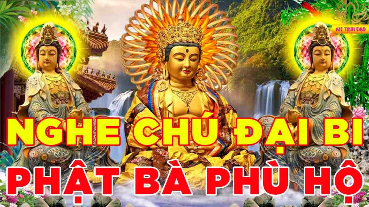 Chú Đại Bi Nghe 9 Phút Mỗi Ngày Phật Bà Phù Hộ Làm Gì Cũng Gặp May Mắn Thân Tâm Không Bệnh Ngủ Ngon