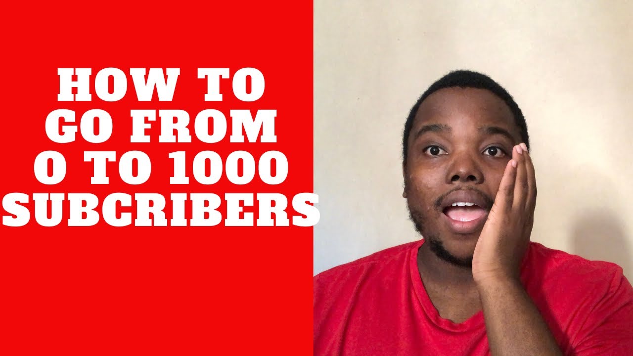 How to grow your YouTube channel from 0 to 1000 subscribers in 2020 ...