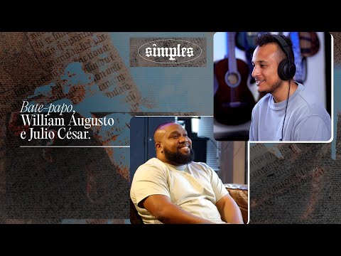 Bate-papo William Augusto e Julio Cesar | Simples
