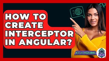 How To Create Interceptor In Angular? - Next LVL Programming