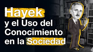 Hayek y el Uso del Conocimiento en la Sociedad by Iván Carrino 4,756 views 1 month ago 14 minutes, 24 seconds