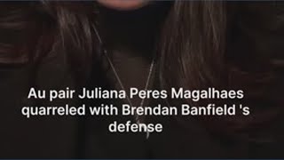 Defense pushes back on au pair in Brendan Banfield murder trial