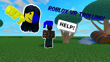 ROBLOX VR HANDS! (Trolling)