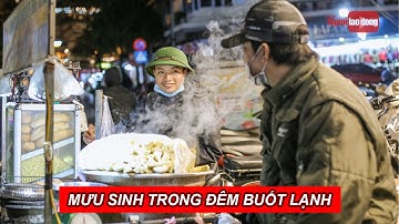 Hà Nội: Những mảnh đời mưu sinh trong đêm buốt lạnh