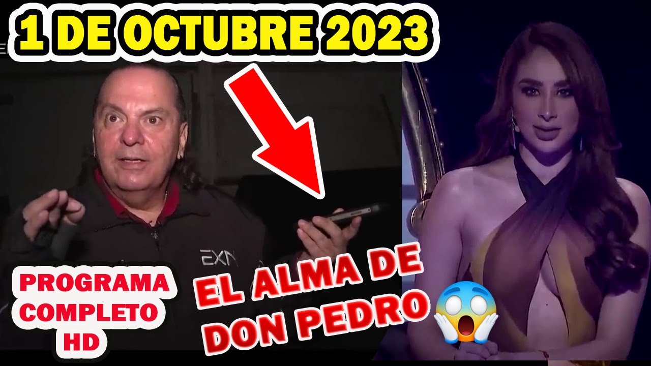Extranormal 1 de octubre del 2023 - El Alma De Don Pedro😱 - YouTube