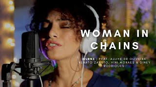 Woman in chains (Tears for Fears) - BURNZ ft. Daniel Marx, Igor Pavani, Alliye, Zanuto Vini & Diney