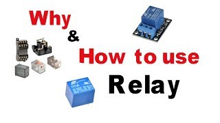 Why and How to use Relay | Relay Working Principle | Basic electronics
