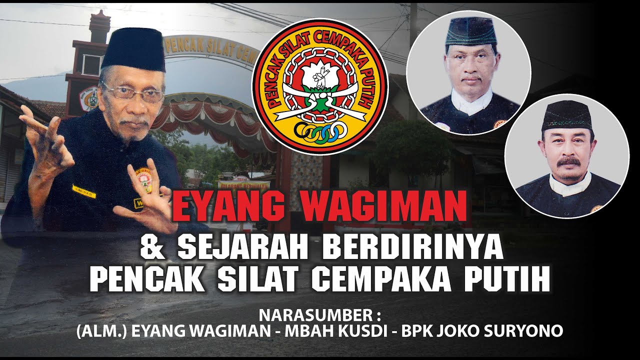 EYANG WAGIMAN DAN SEJARAH PENCAK SILAT CEMPAKA PUTIH