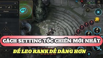 Học chơi tốc chiến #459: Cách setting tốc chiến mới nhất để leo rank dễ dàng hơn