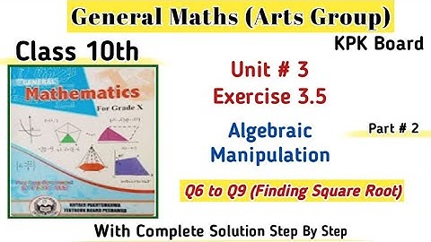 Class 10th Unit 3 Exercise 3.5(Part 2) General Maths|Chapter 3 Algebraic Manipulation Kpk Board