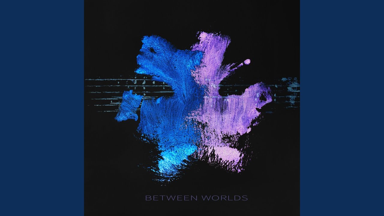 Between Worlds adlı videoyu YouTube'da izle Between Worlds adlı videoyu YouTube'da izle