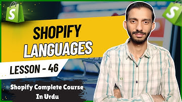 Adding Multiple Languages To Your Store - Lesson 46 | Shopify Tutorial for Beginners in Urdu