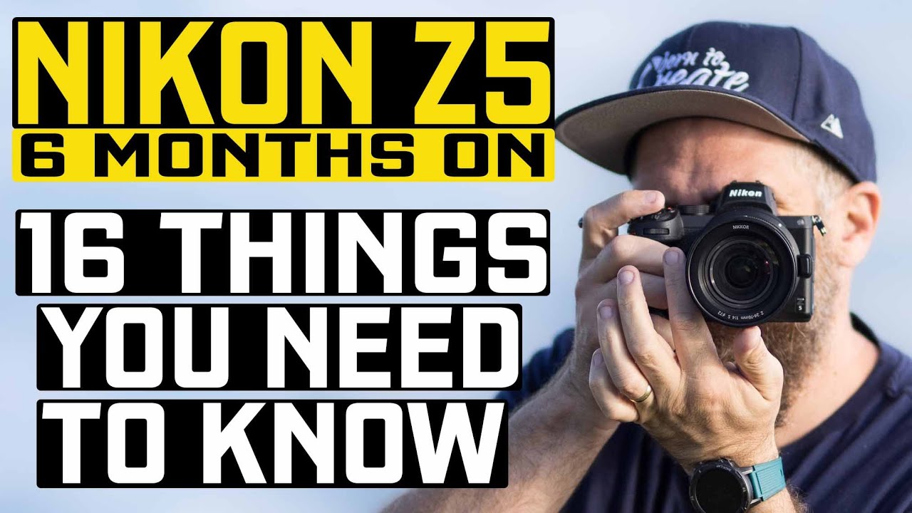 Nikon Z5 - 16 THINGS YOU NEED TO KNOW (6 Month Review) , nikon z5 - Vimarsana News