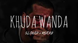 Khuda Wanda || Slowed Reverb || Lofi || Nasheed screenshot 3