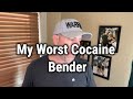 My worst cocaine bender