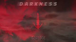 GOREDOE - DARKNESS