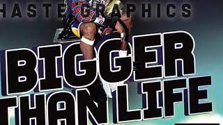 Bigger than life intro