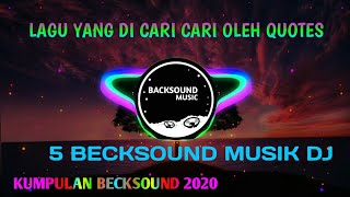 KUMPULAN LAGU DJ UNTUK BECKSOUND PARA QUOTES