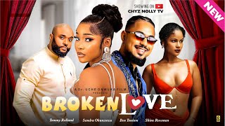 Broken Love Full Movie 2024 Latest Nigerian Movies Shine Roseman Ben Touitou Sandra Okunzuwa