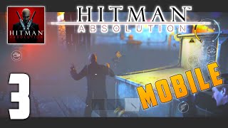 Hitman: Absolution™ Mobile (Android/iOS) gameplay | PART 3