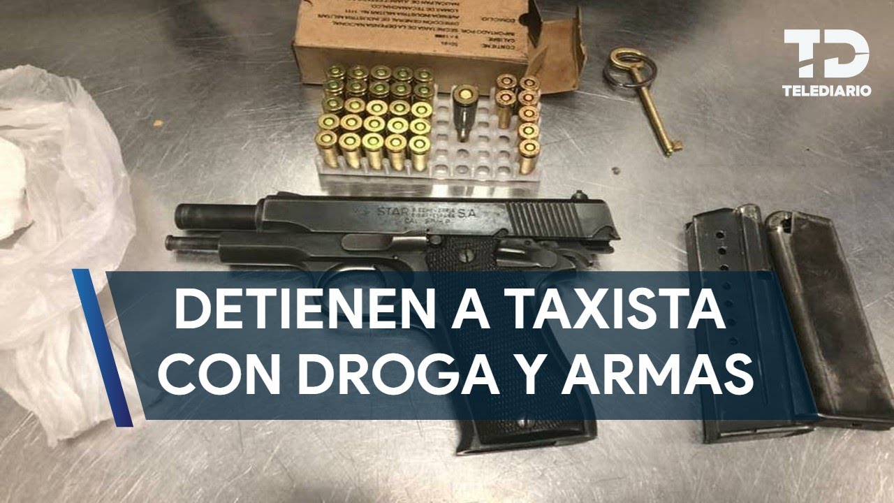 Detienen a taxista con armas y droga en Juárez, Nuevo León - YouTube