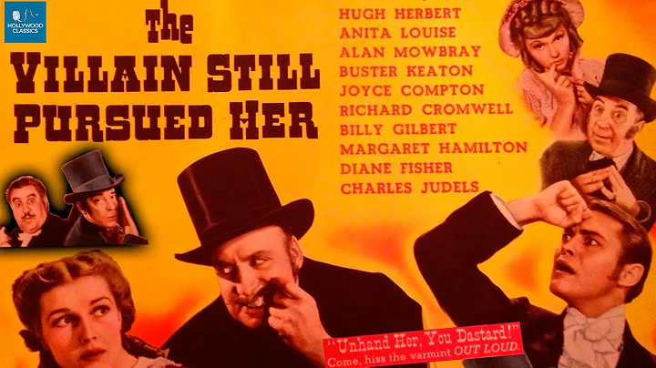 The Villain Still Pursued Her (1940) | Full Movie | Hugh Herbert, Anita Louise, Alan Mowbray
