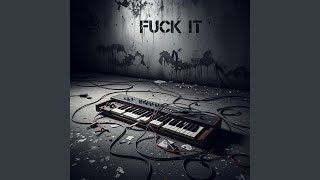 Fuck IT