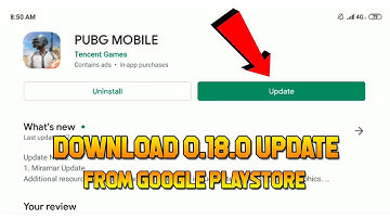 PUBG Mobile 0.18.0 UPDATE IS HERE, HOW TO DOWNLOAD PUBG MOBILE 0.18.0 VERSION FROM GOOGLE PLAYSTORE